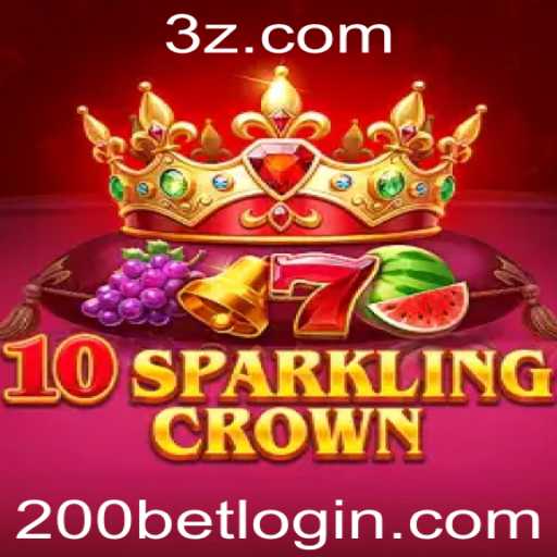 Descubra o Fascinante Mundo de 10SparklingCrown com 200bet