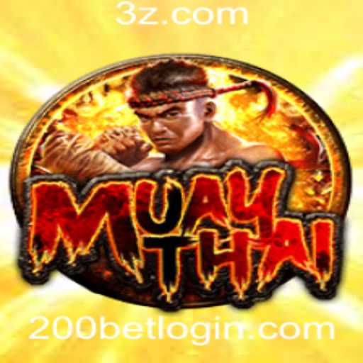 Explorando o Fascinante Mundo do Jogo MuayThai e 200bet