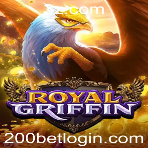 Descubra o Fascinante Mundo de RoyalGriffin e a Estratégia 200bet